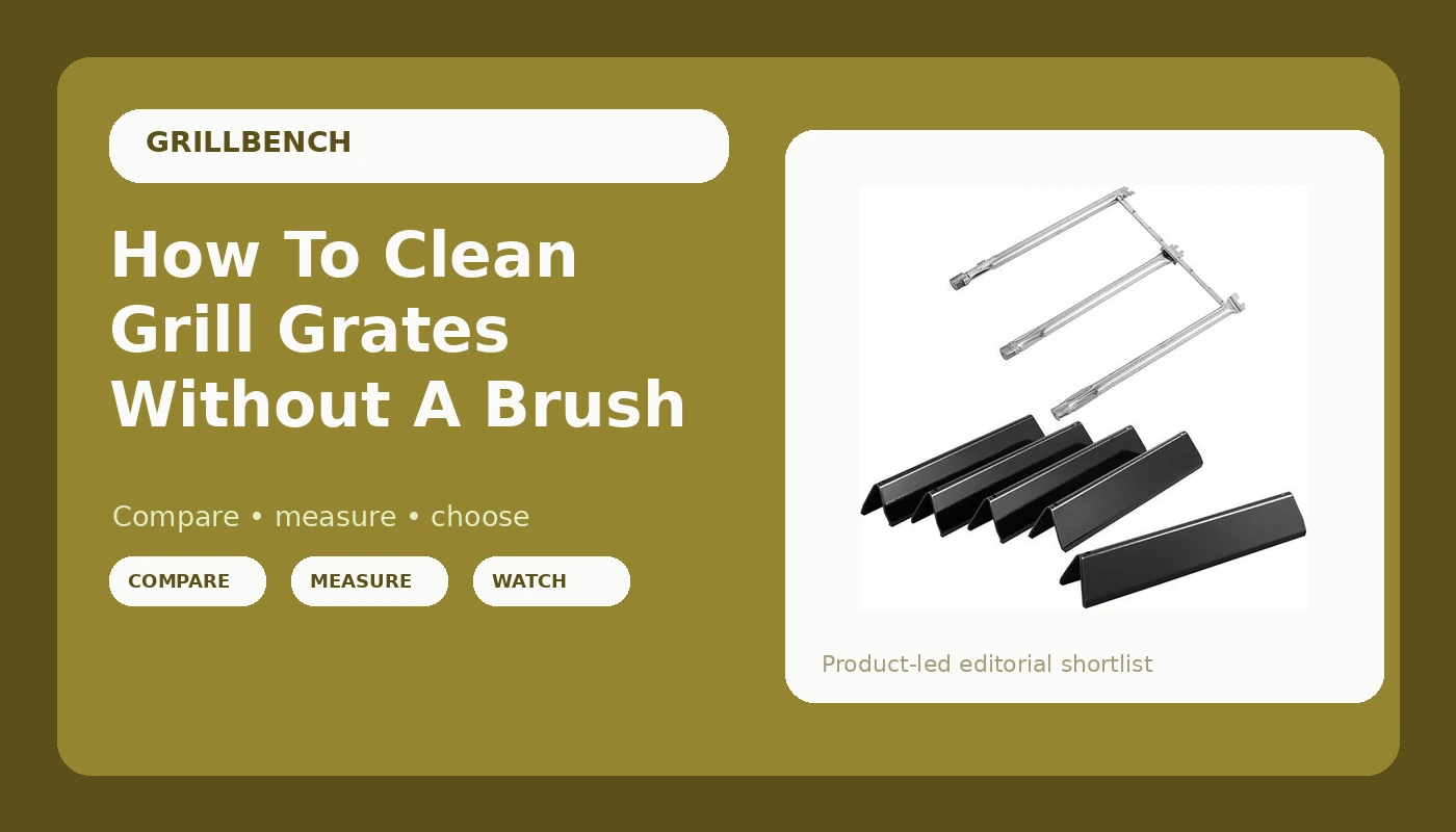 How To Clean Grill Grates Without A Brush - GrillBench review with measurements and honest opinion
